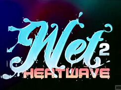 Wet 2: Heatwave  Part Five Clip Gay Porn Videos